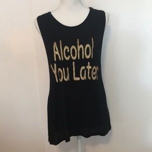 Alcohol you later Tank Top